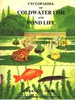 CYCLOPAEDIA OF COLDW ATER FISH AND POND LIFE     PDF电子版封面  0904558843  FRANK W.ORME 