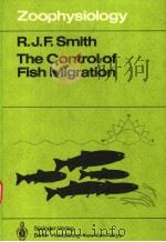 THE CONTROL OF FISH MIGRATION     PDF电子版封面  3540137076  R.J.F.SMITH 