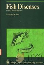 FISH DISEASES  THIRD COPRAQ-SESSION     PDF电子版封面  3540104062  W.AHNE 