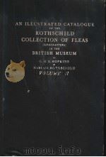 AN ILLUSTRATED CATALOGUE OF THE ROTHSCHILD COLLECTION OF FIEAS IN THE BRITISH MUSEUM  VOLUME 2     PDF电子版封面    G.H.E.HOPKINS  MIRIAM ROTHSCHI 