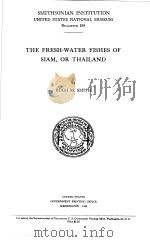 THE FRESH-WATER FISHES OF SIAM OR THAILAND     PDF电子版封面    HUGH M.SMITH 