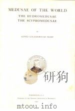 MEDUSAE OF THE WORLD THE HYDROMEDUSAE THE SCYPHOMEDUSAE     PDF电子版封面  9061232643   