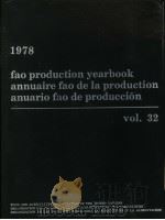 FAO PRODUCTION YEARBOOK ANNUAIRE FAO DE LA PRODUCTION ANUARIO fAO DE PRODUCCION VOL.32     PDF电子版封面  9250007663   