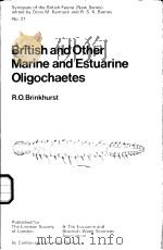 BRITISH AND OTHER MARINE AND ESTUARINE OLOGOCHAETES     PDF电子版封面  0521242584  R.O.BRINKHURST 