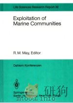 EXPLOITATION OF MARINE COMMUNITIES     PDF电子版封面  3540150285  R.M.MAY 