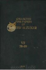 COLLECTED FISH PAPERS OF PIETER BLEEKER  VOLUME  7     PDF电子版封面     
