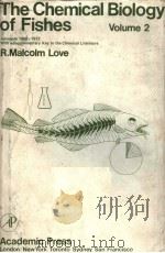 THE CHEMICAL BIOLOGY OF FISHES  VOLUME 2：ADVANCES 1968-1977     PDF电子版封面  0124558526  R.MALCOLM LOVE 