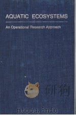 AQUATIC ECOSYSTEMS AN OPERATIONAL RESEARCH APPROACH     PDF电子版封面  0295957190  JAN E.BEYER 