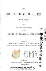 THE ZOOLOGICAL RECORD  1879  VOLUME 16     PDF电子版封面     
