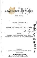THE ZOOLOGICAL RECORD  1877  VOLUME 14     PDF电子版封面     