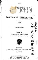 THE ZOOLOGICAL RECORD  1866  VOLUME 3     PDF电子版封面    ALBERT C.L.G.GUNTHER 