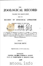 THE ZOOLOGICAL RECORD  1944  VOLUME 81     PDF电子版封面    MALCOLM SMITH 
