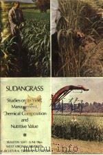 SUDANGRASS STUDIES ON ITS YIELD，MANAGEMENT，CHEMICAL COMPOSITION AND NUTRITIVE VALUE  BULLETIN 524T     PDF电子版封面     