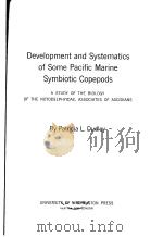 DEVELOPMENT AND SYSTEMATICS OF SOME PACIFIC MARINE SYMBIOTIC COPEPODS（ PDF版）