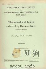 VEROFFENTLICHUNGEN DER ZOOLOGISCHEN STAATSSAMMLUNG MUNCHEN  THALASSINIDEA OF KENYA COLLECTED BY DR.A（ PDF版）