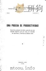 UNIVERSIDAD DE BUENOS AIRES FACULTAD DE AGRONOMIA Y VETERINARIA  UNA PRUEBA DE PRODUCTIVIDAD（ PDF版）