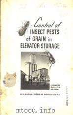 CONTROL OF INSECT PESTS OF GRAIN IN ELEVATOR STORAGE     PDF电子版封面     