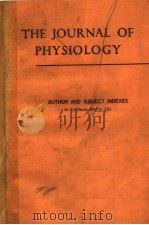 THE JOURNAL OF PHYSIOLOGY AUTHOR AND SUBJECT INDEXES TO VOLUMES 200 TO 224（1973 PDF版）