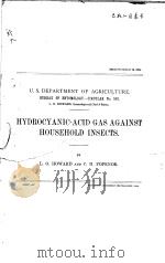 HYDROCYANIC-ACID GAS AGAINST HOUSEHOLD INSECTS   1912  PDF电子版封面     