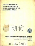 CHARACTERISTICS OF FISH POPULATIONS IN UPPER MISSISSIPPI RIVER BACKWATER AREAS     PDF电子版封面     