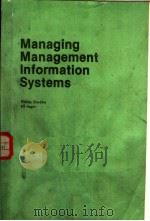 MANAGING MANAGEMENT INFORMATION SYSTEMS   1978  PDF电子版封面    PHILLIP EIN-DOR ELI SEGEV 