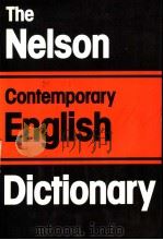 THE NELSON CONTEMPORARY ENGLISH DICTIONARY     PDF电子版封面     