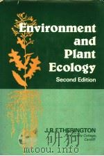 ENVIRONMENT AND PLANT ECOLOGY  SECOND EDITION     PDF电子版封面    JOHN R.ETHERINGTON 