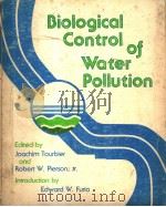 BIOLOGICAL CONTROL OF WATER POLLUTION     PDF电子版封面  0812277090  JOACHIM TOURBIER AND ROBERT W. 