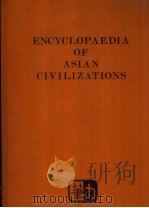 ENCYCLOPAEDIA OF ASIAN CIVILIZATIONS  VOLUME THIRD     PDF电子版封面  2902228023   