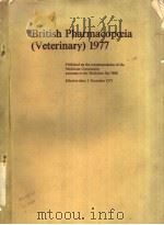 BRITISH PHARMACOPOEIA（VETERINARY）1977     PDF电子版封面  0113206240   