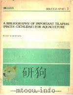 A BIBLIOGRAPHY OF IMPORTANT TILAPIAS (PISCES:CICHLIDAE) FOR AQUACULTURE     PDF电子版封面     