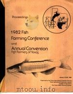 1982 FISH FARMING CONFERENCE AND ANNUAL CONVENTION FISH FARMERS OF TEXAS     PDF电子版封面     