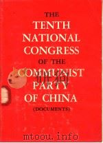 THE TENTH NATIONAL CONGRESS OF THE COMMUNIST PARTY OF CHINA （DOCUMENTS)   1973  PDF电子版封面     