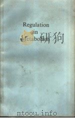 REGULATION IN METABOLISM     PDF电子版封面    E.A.NEWSHOLME 