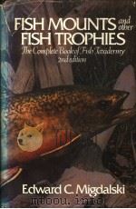 FISH MOUNTS AND OTHER FISH TROPHIES     PDF电子版封面    MIGDALSKI 
