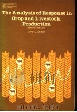 THE ANALYSIS OF RESPONSE IN CROP AND LIVESTOCK PRODUCTION     PDF电子版封面  0080211186  JOHN L.DILLON 