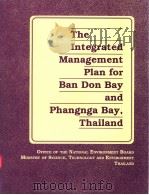 THE INTEGRATED MANAGEMENT PLAN FOR BAN DON BAY AND PHANGNGA BAY，THAILAND     PDF电子版封面  9718709169   