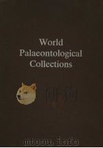 WORLD PALAEONTOLOGICAL COLLECTIONS     PDF电子版封面    R.J.CLEEVELY 