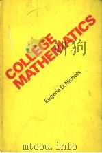 COLLEGE MATHEMATICS     PDF电子版封面  0030892473  EUGENE D.NICHOLS 