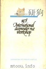 PROCEEDINGS OF THE 1978 INTERNATIONAL DEEPWATER RICE WORKSHOP     PDF电子版封面     