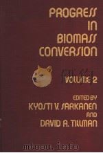 PROGRESS IN BIOMASS CONVERSION  VOLUME 2（ PDF版）