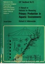 A MANUAL ON METHODS FOR MEASURING PRIMARY PRODUCTION IN AQUATIC ENVIRONMENTS  SECOND EDITION     PDF电子版封面  0632005319  RICHARD A.VOLLENWEIDER  J.F.TA 