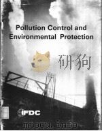 POLLUTION CONTROL AND ENVIRONMENTAL PROTECTION     PDF电子版封面  0880900431   