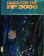 BASIC FOR THE HP 3000     PDF电子版封面    JESSE H.RUDER JR. 