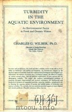 TURBIDITY IN THE AQUATIC ENVIRONMENT：AN ENVIRONMENTAL FACTOR IN FRESH AND OCEANIC WATERS（ PDF版）