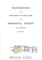 PROCEEDINGS OF GENERAL MEETINGS FOR SCIENTIFIC BUSINESS OF THE ZOOLOGICAL SOCIETY OF LONDON FOR THE     PDF电子版封面     