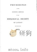 PROCEEDINGS OF THE ZOOLOGICAL SOCIETY OF LONDON  1874     PDF电子版封面     