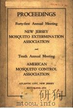 PROCEEDINGS FORTY-FIRST ANNUAL MEETING NEW JERSEY MOSQUITO EXTERMINATION ASSOCIATION AND TENTH ANNUA     PDF电子版封面     
