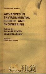 ADVANCES IN ENVIRONMENTAL SCIENCE AND ENGINEERING  VOLUME 1     PDF电子版封面    JAMES R.PFAFFLIN AND EDWARD N. 