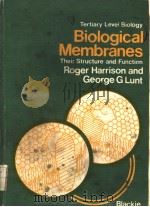 BIOLOGICAL MEMBRANES  THEIR STRUCTURE AND FUNCTION（ PDF版）